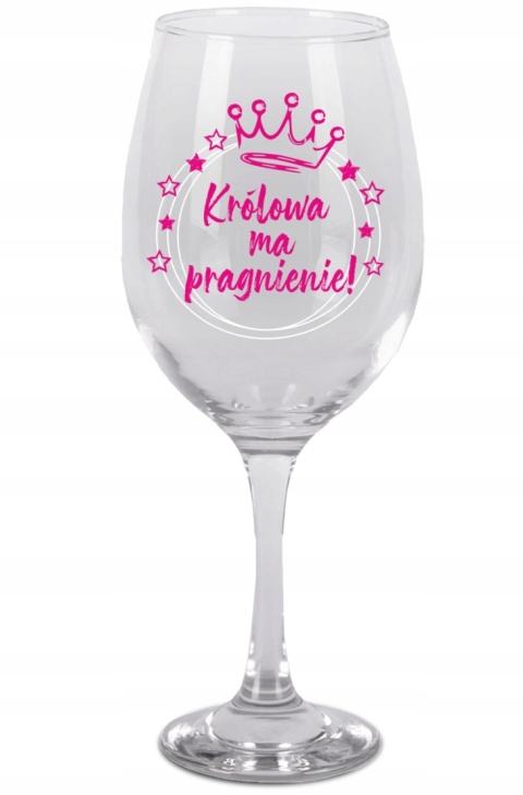 Kieliszek na prezent do wina królowa ma pragnienie 580ml